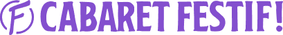 Logo du Cabaret Festif!